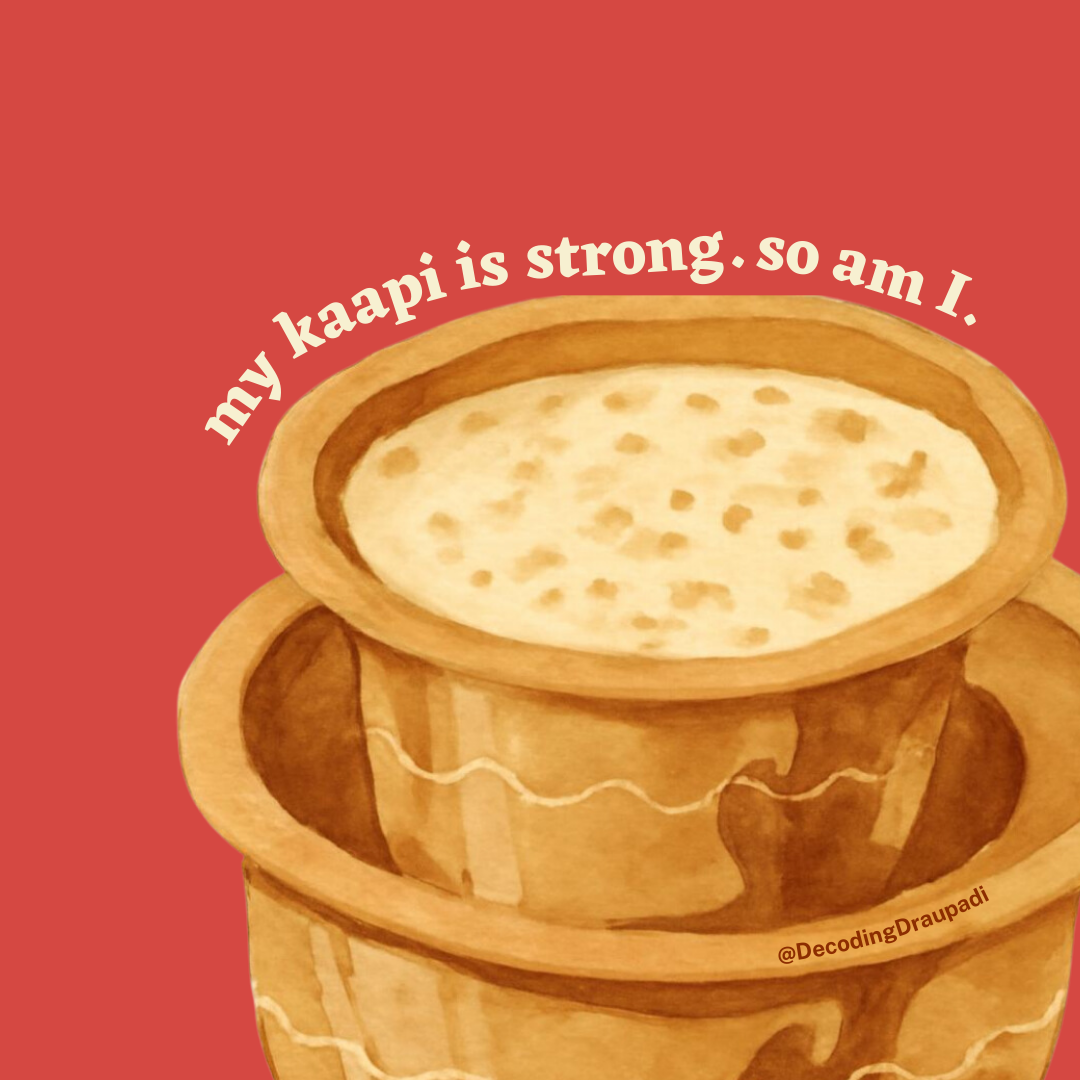 My Kaapi Is Strong, So Am I | Decoding Draupadi Sticker