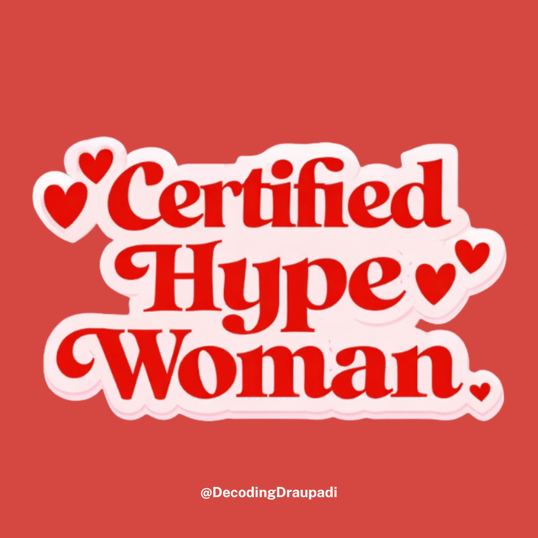 Certified Hype Woman | Decoding Draupadi Sticker