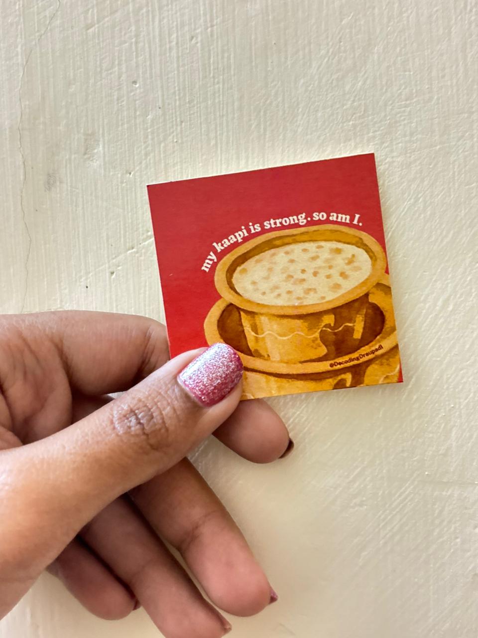 My Kaapi Is Strong, So Am I | Decoding Draupadi Sticker