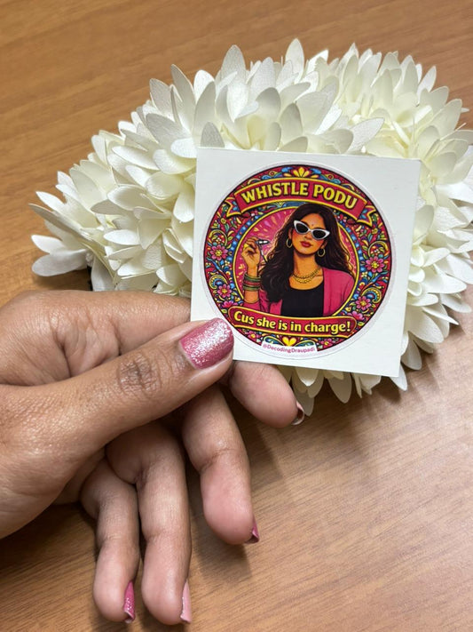 Whistle Podu Cus She Is In Charge | Decoding Draupadi Sticker